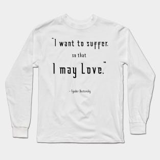 I Want to Suffer Dostoevsky Quote Light Long Sleeve T-Shirt